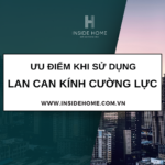 XÂY NHÀ TRỌN GÓI QUẢNG NINH – Ưu điểm khi sử dụng lan can kính cường lực
