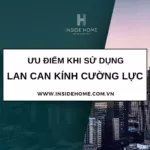 XÂY NHÀ TRỌN GÓI QUẢNG NINH – Ưu điểm khi sử dụng lan can kính cường lực